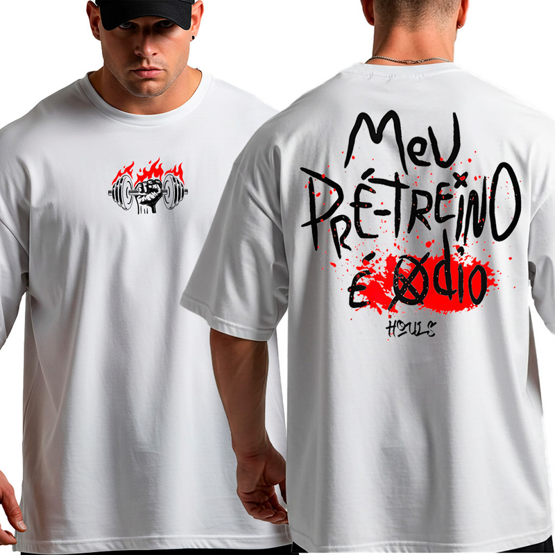 Camiseta Camisa Oversized Academia Pré Treino é o Ódio Frases Musculação Mentalidade