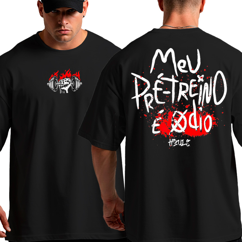 Camiseta Camisa Oversized Academia Pré Treino é o Ódio Frases Musculação Mentalidade